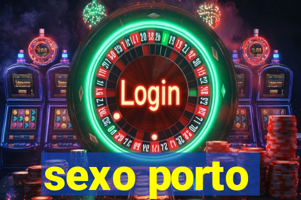 sexo porto